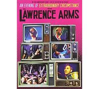Lawrence Arms - An Evening of Extraordinary Circumstance