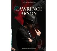 Lawrence Arson : Conspiration Trouble: Enquête intrigante dans l'Angleterre d'après-guerre - Polar historique | Thriller noir | Détective privé britannique