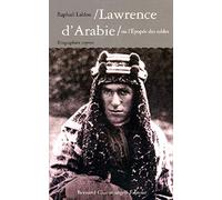 Lawrence d'Arabie, ou l'Epopée des sables