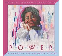 Lawrence, Donald - Power: A Tribute To Twinkie Clark