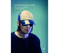 Lawrence - Felt - Denim - Go Kart Mozart - Superstar de la rue - Une année avec Lawrence