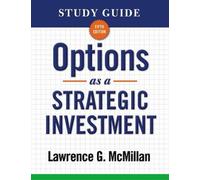 Lawrence G. McM Study Guide for Options as a Strategic Investment 5th Ed (Poche)