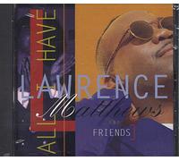 Lawrence Matthews & Friends - All I Have