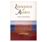 Lawrence Of Arabia - A Film′S Anthropology (Paper)