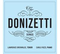 LAWRENCE/RIZZI,CARLO BROWNLEE - LIEDER(SONGS)VOL.1 CD NEUF DONIZETTI,GAETANO