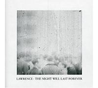 Lawrence - The Night Will Last Forever