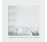 Lawrence - The Night Will Last Forever [Import]