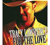 Lawrence,Tracy - for The Love [Import]