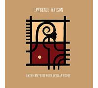 Lawrence Watson - American Fruit with African Roots
