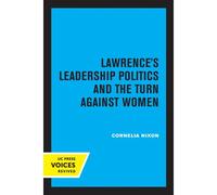 Lawrence's Leadership Politics And The Turn Against Women