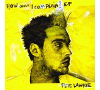 Lawrie, Pete - How Could I Complain [Import]