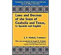 Laws And Decrees Of The State Of Coahuila And Texas, In Spanish And English