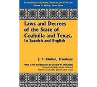 Laws And Decrees Of The State Of Coahuila And Texas, In Spanish And English