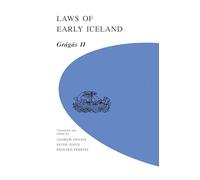 Laws of Early Iceland: Gragas II; The Code Regius of Gragas with Materials from Other Manuscripts