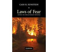 Laws of Fear: Beyond the Precautionary Principle