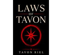 Laws Of Tavon: The Hidden Architecture of Identity, Behavior, and Lasting Change