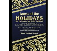 Laws of the Holidays: Fast Days, Ben HaMetzarim, and Zecher LaMikdash: A comprehensive halachic guide for Sepharadim