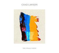 Lawson, Chad – You Finally Knew – Import