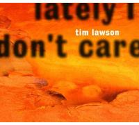 Lawson,Tim - Lately I Don't Care [Import]