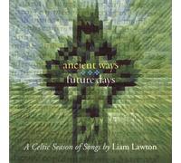 Lawton, Liam - Ancient Ways Future Days-a Cel