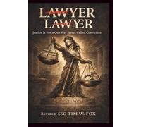 Lawyer Lawyer: Justice Is Not a One Way Street Called Conviction