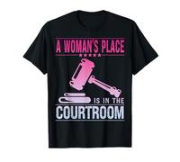 Lawyer Women's Place is in The Courtroom Law Étudiants T-Shirt