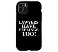 Lawyers Have Feelings Too! Funny Gift for Attorney Lawyer Coque pour iPhone 11 Pro