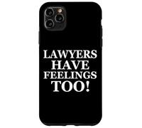 Lawyers Have Feelings Too! Funny Gift for Attorney Lawyer Coque pour iPhone 11 Pro Max
