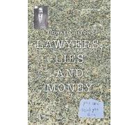 Lawyers, Lies And Money