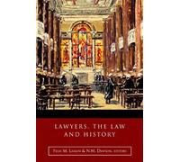 Lawyers, The Law And History: Irish Legal History Society Discourses And Other Papers, 2005-2011