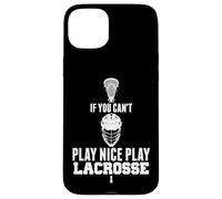 LAX Game Can't Play Nice Play Lacrosse Apparel Goat Lacrosse Coque pour iPhone 15 Plus