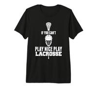 LAX Game Can't Play Nice Play Lacrosse Apparel Goat Lacrosse T-Shirt Haut de Gamme