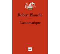 L'axiomatique - Robert Blanché - Puf - Livre