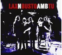 Lax'n'busto - Amb Tu (Directe)