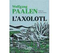 L'axolotl - Wolfgang Paalen - Du Chemin De Fer Eds - broché - Roman