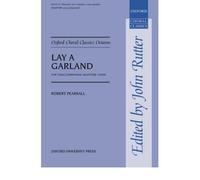 [(Lay a Garland: Vocal Score)] [Author: Robert Pearsall] published on (May, 2003)