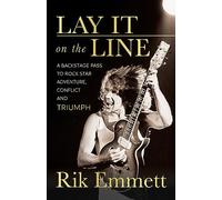 Lay It On The Line by Rik Emmett Rik Emmett (Auteur)