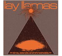 Lay Llamas Time, Islands and Thresholds (Vinyl) 12" Album