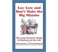Lay Low and Don't Make the Big Mistake Brian Harris, Rich Herschlag (Auteur)