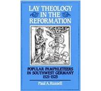 Lay Theology in the Reformation Paul A. Russell (Auteur)