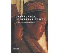 L'Ayahuasca, Le Serpent et Moi