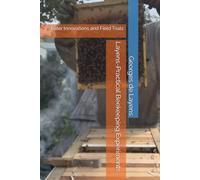 Layens-Practical Beekeeping Experiments: Later Innovations and Field Trials