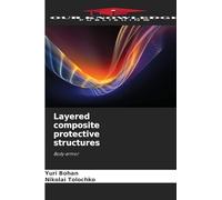 Layered composite protective structures