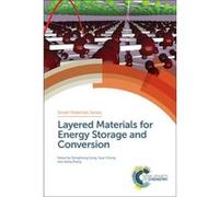 Layered Materials for Energy Storage and Conversion Layered Materials for Energy Storage and Conversion (Auteur)