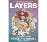 Layers by Penelope Bagieu translated by Montana Kane Penelope Bagieu translated by Montana Kane (Auteur)