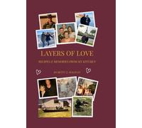 Layers of Love: Family Recipes & Memories from My Kitchen