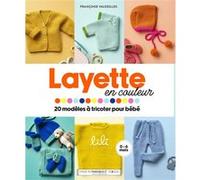 Layette en couleur Françoise Vauzeilles (Auteur)