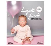 Layette facile spécial débutants 34 modeles a tricoter de la naissance à 12 mois - Frédérique Alexandre - Marie Claire - broché - Guide