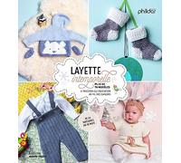 Layette intemporelle: plus de 70 modèles à tricoter ou crocheter au fil des saisons