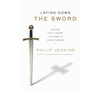 Philip Jenkins – Laying Down the Sword – Broché